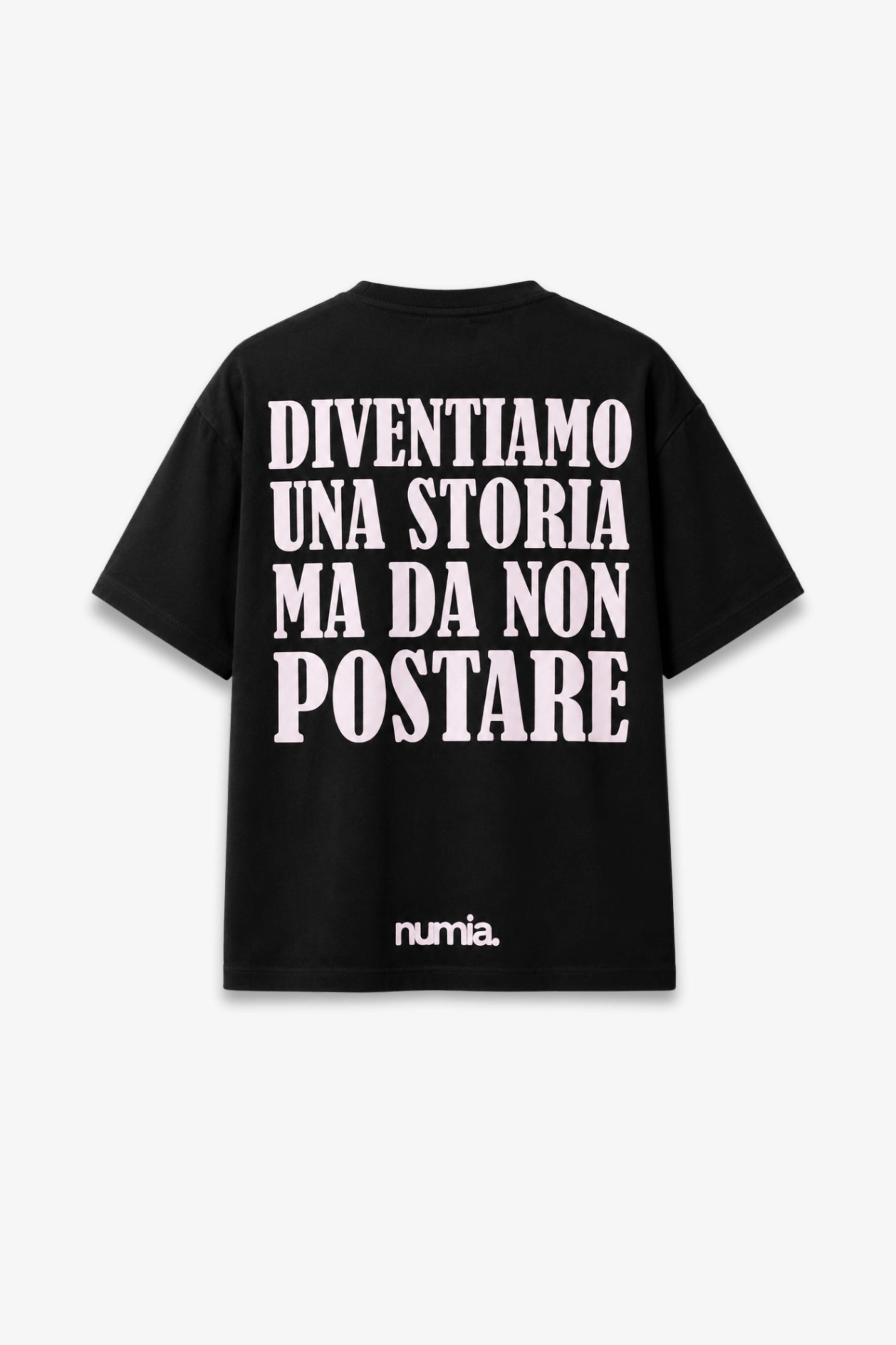 T-SHIRT NUMIA - DIVENTIAMO UNA STORIA MA DA NON POSTARE